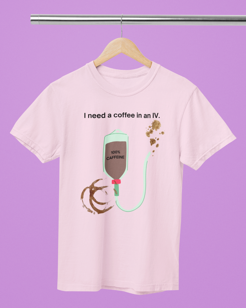 Tee shirt - I need a coffee in IV pink