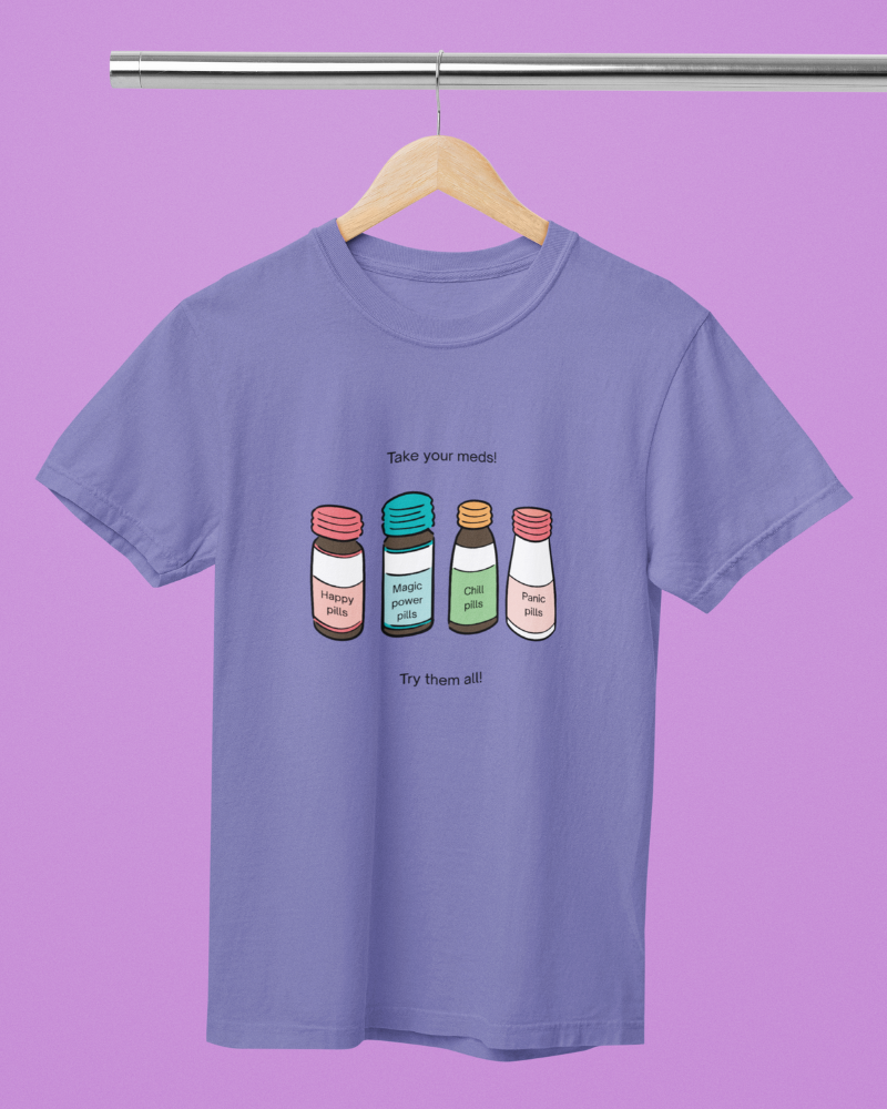 Tee shirt - Take your meds lilac
