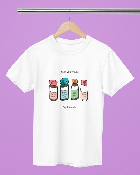 Tee shirt - take your meds white